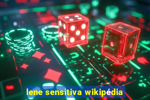 lene sensitiva wikipédia